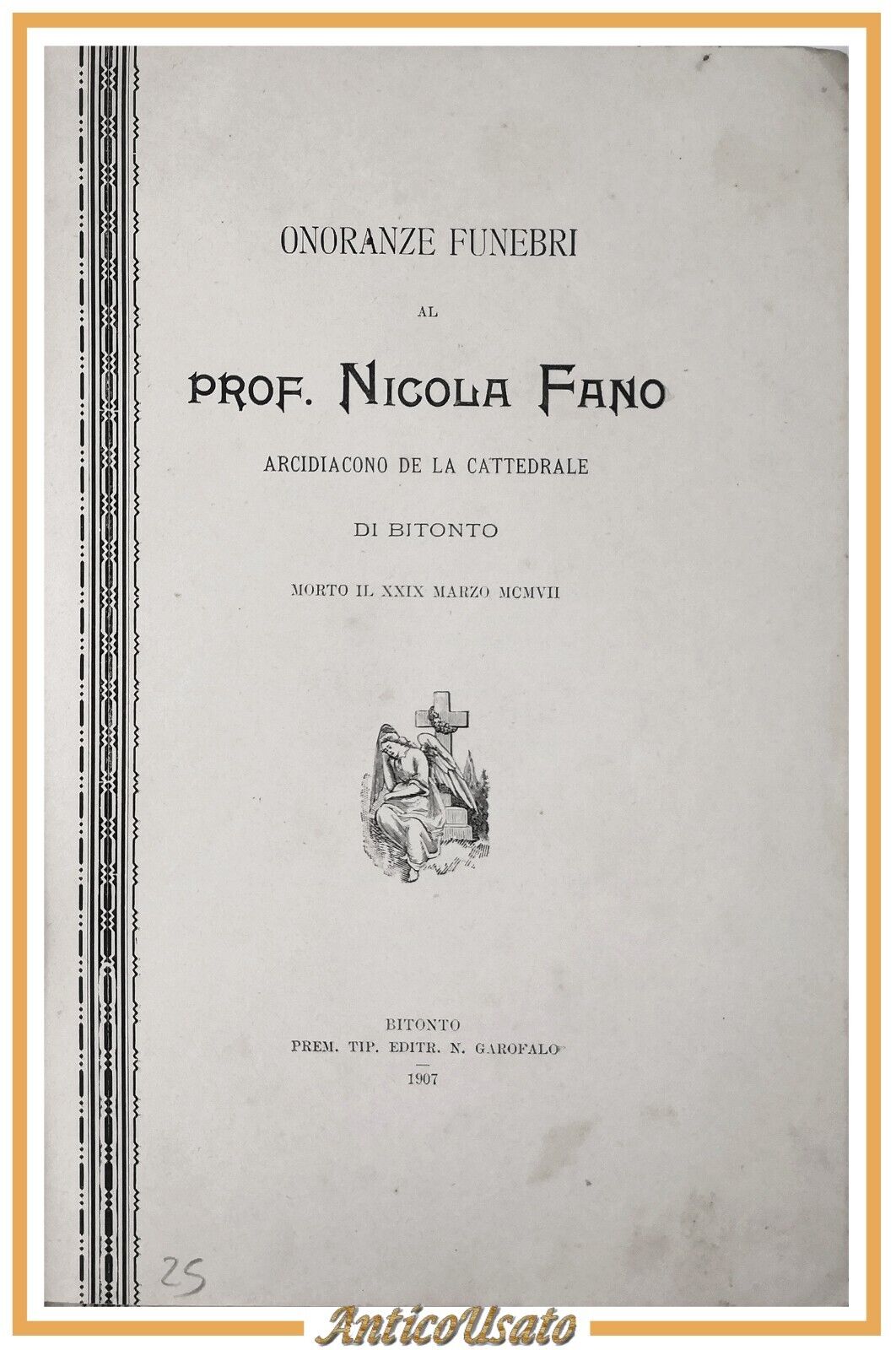 Bitonto ONORANZE FUNEBRI AL PROF NICOLA FANO 1907 Garofalo Libro …