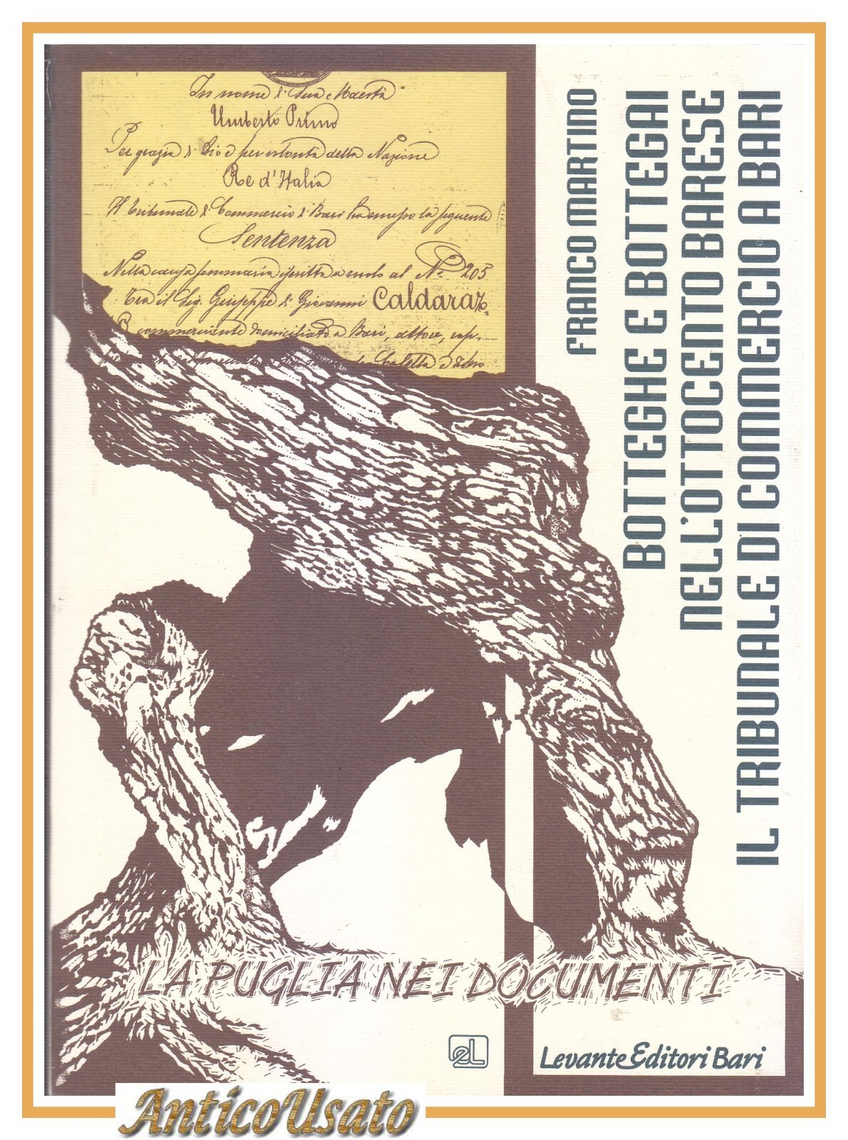 BOTTEGHE E BOTTEGAI NELL'OTTOCENTO BARESE di Franco Martino 1994 Levante …