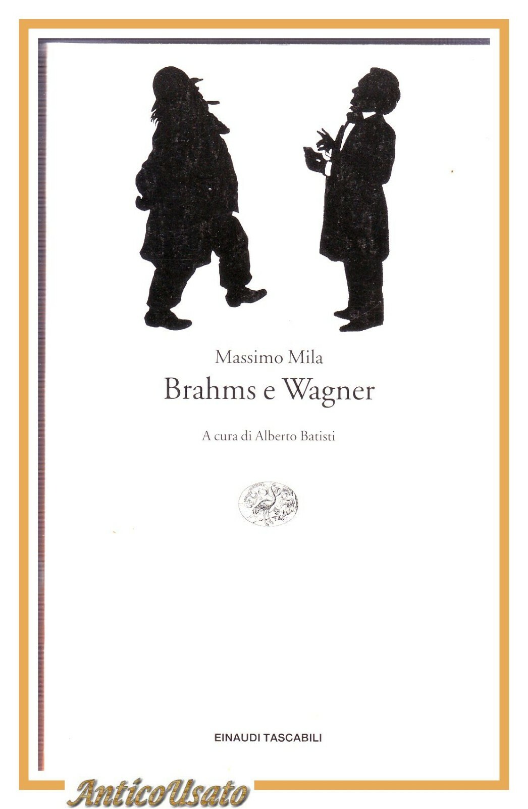 BRAHMS E WAGNER di Massimo Mila 1994 Einaudi Tascabili libro …
