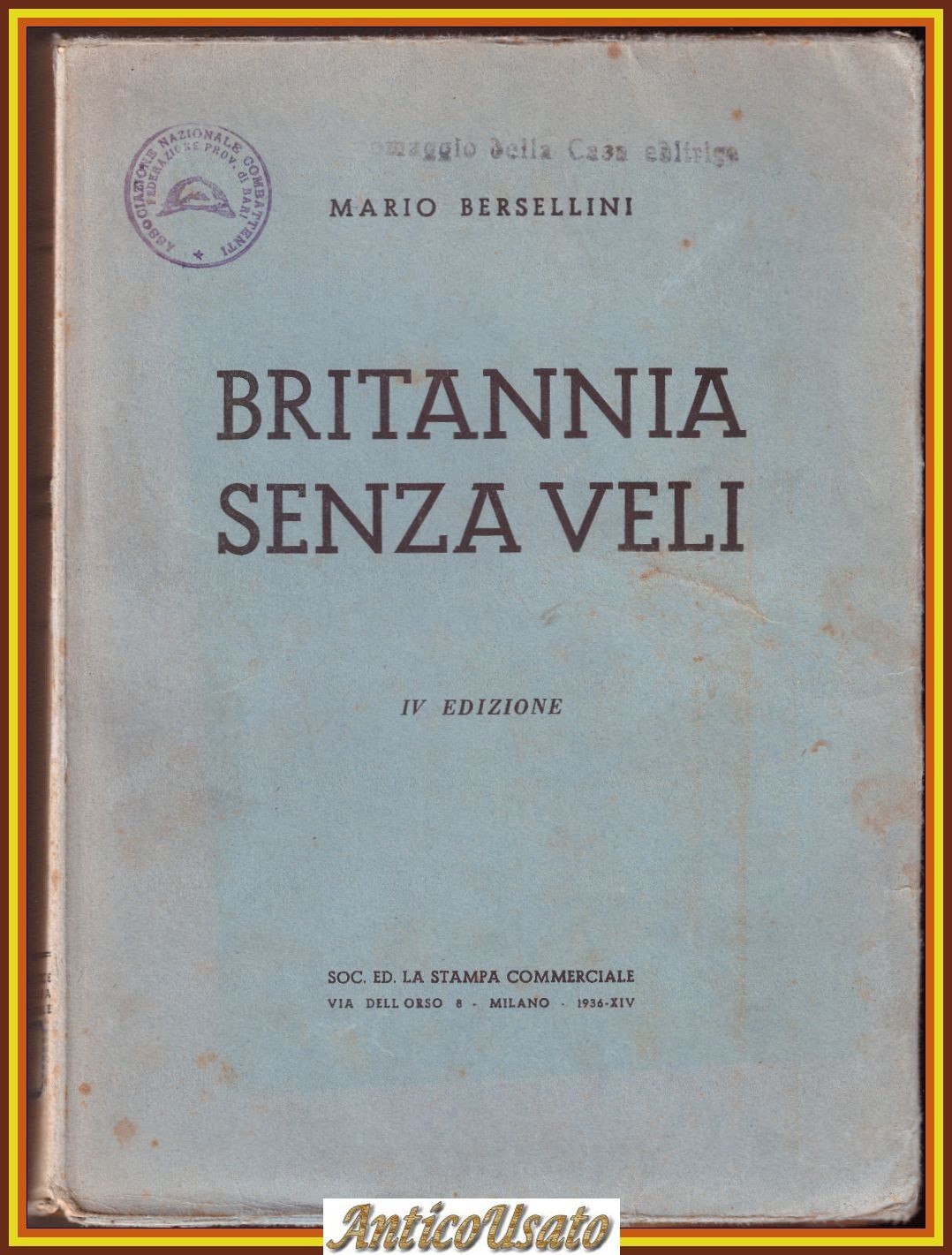 BRITANNIA SENZA VELI di Mario Bersellini 1936 Libro Gran Bretagna …