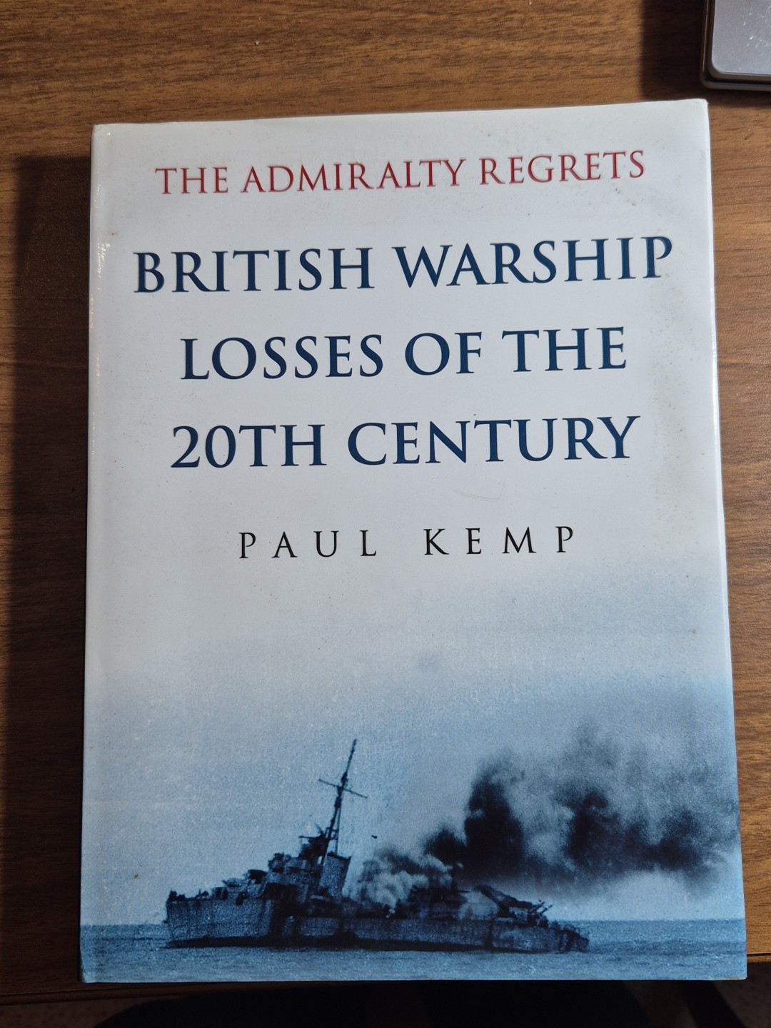 BRITISH WARSHIP LOSSES OF THE 20TH CENTURY di Paul kemp …