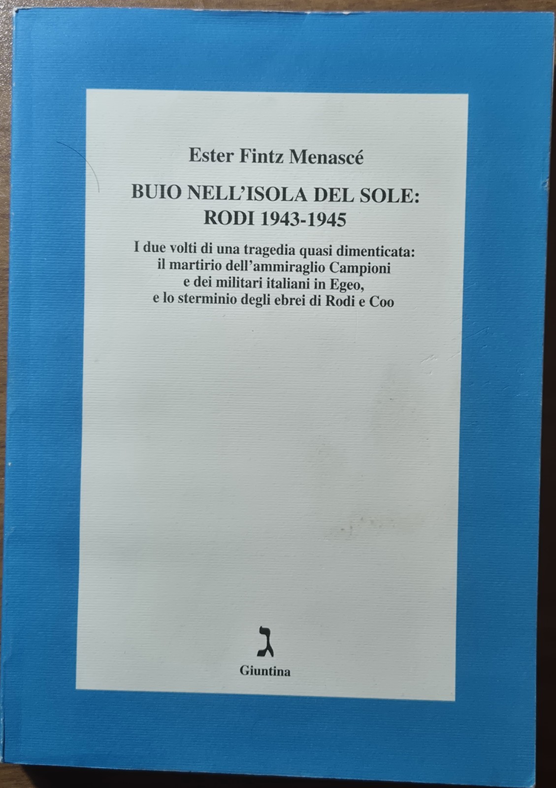 BUIO NELL’ISOLA DEL SOLE RODI 1943 1945 di Ester Fintz …