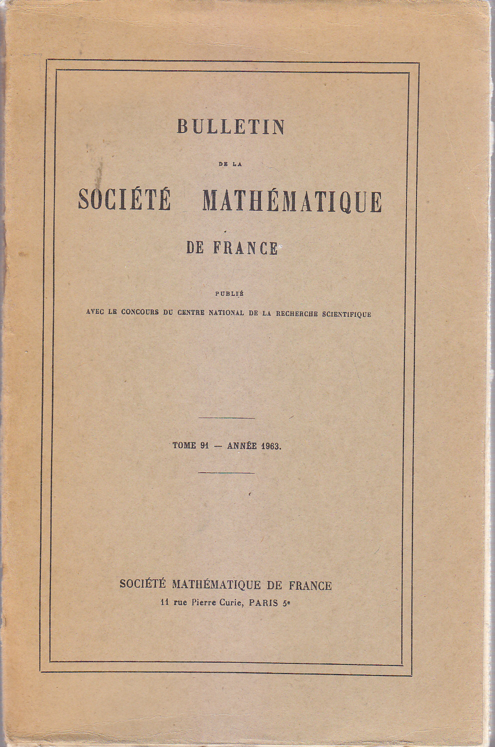 BULLETIN DE LA SOCIETÈ MATHEMATIQUE FRANCE tome 91 année 1963 …