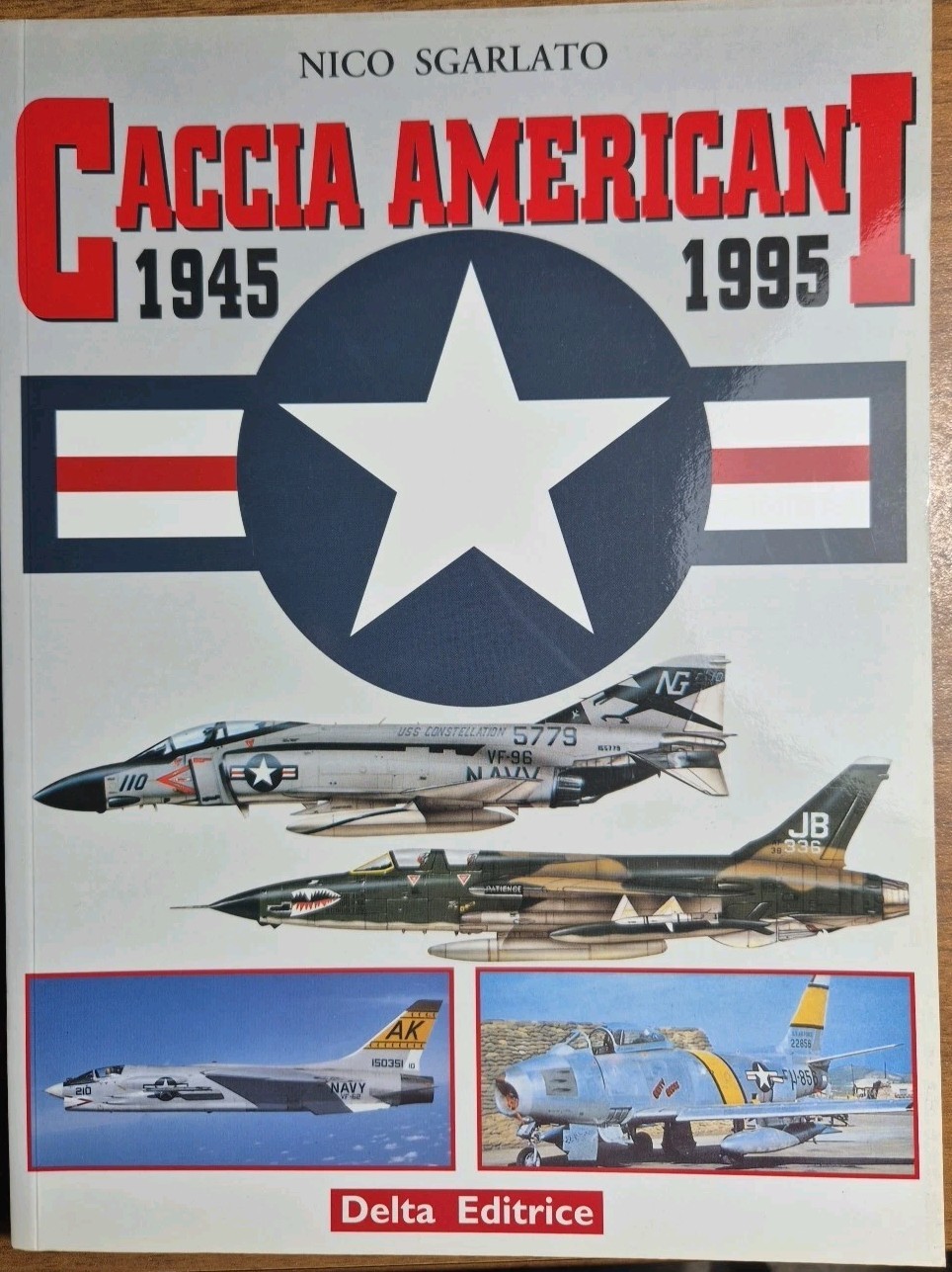 CACCIA AMERICANI 1945 1995 di Nico Sgarlato 1996 Delta editrice …