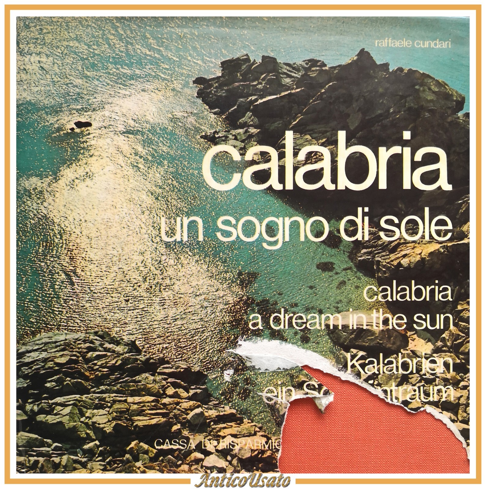 CALABRIA UN SOGNO DI SOLE Raffaele Cundari 1973 Sagep Libro …