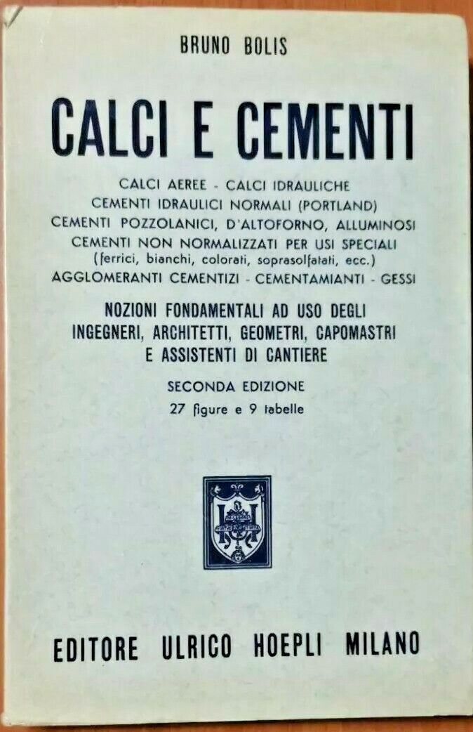 CALCI E CEMENTI di Bruno Bolis 1961 Hoepli libro manuale …