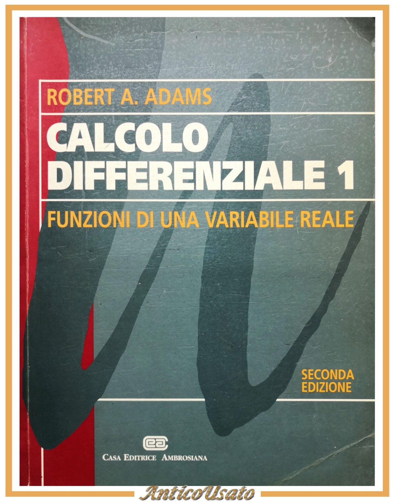 CALCOLO DIFFERENZIALE 1 funzioni una variabile reale di Robert Adams …