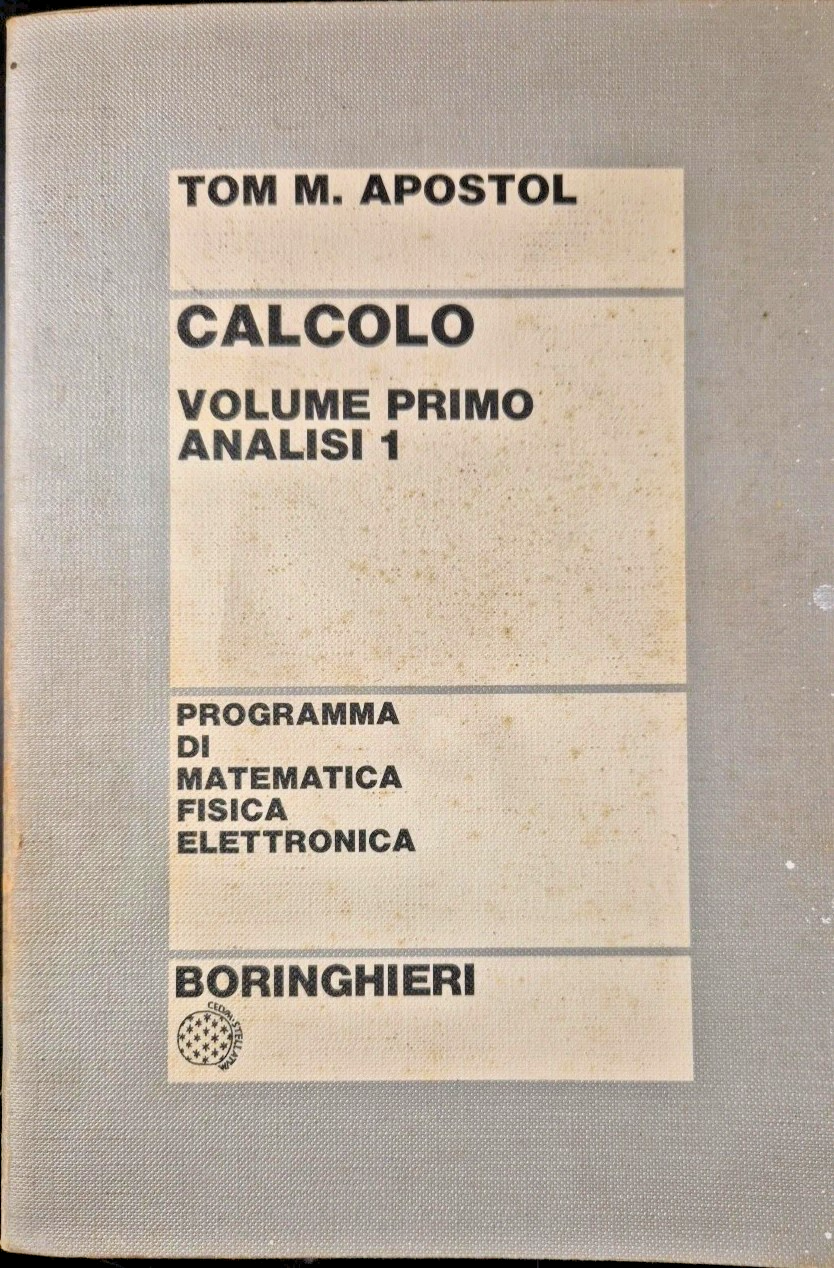 CALCOLO VOLUME I ANALISI 1 di Tom Apostol 1978 Boringhieri …