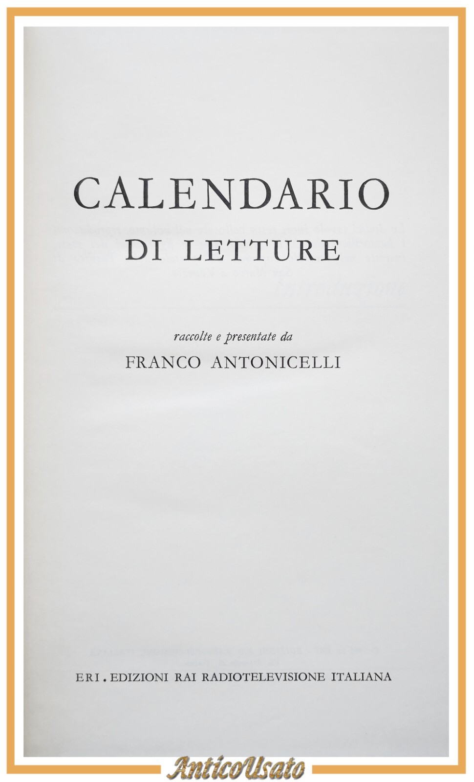 CALENDARIO DI LETTURE raccolte e presentate da Franco Antonicelli 1966 …