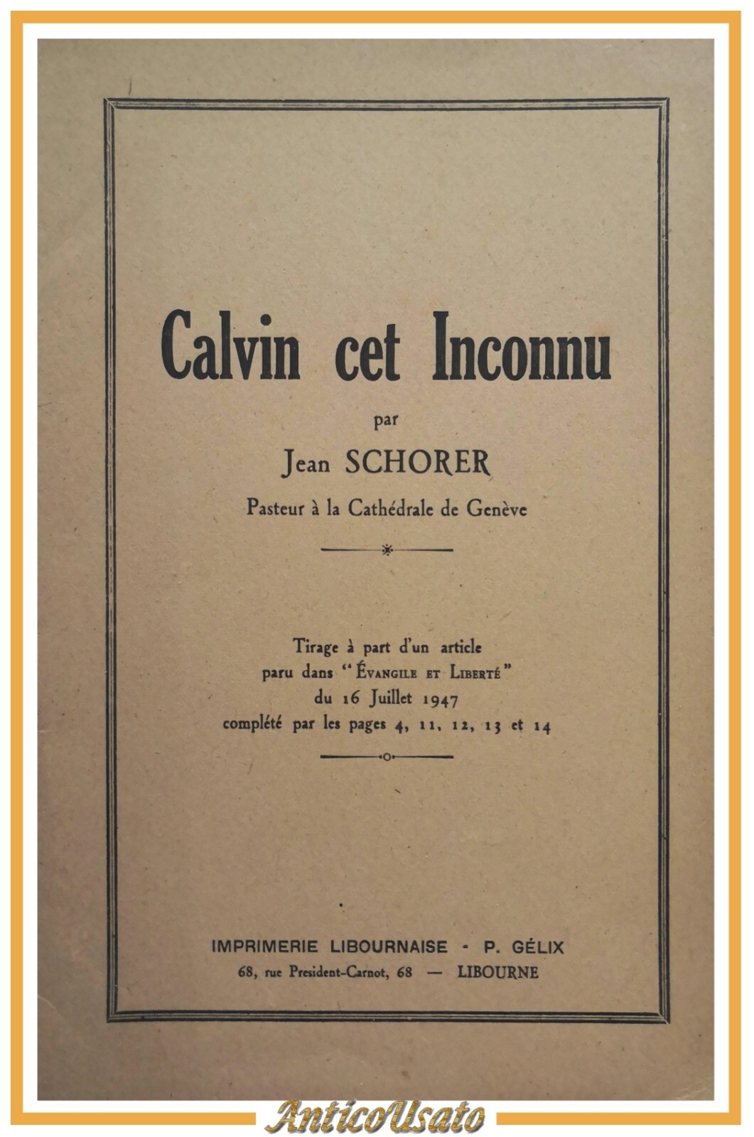 CALVIN CET INCONNU di Jean Schorer 1947 imprimerie Libournaise Libro …