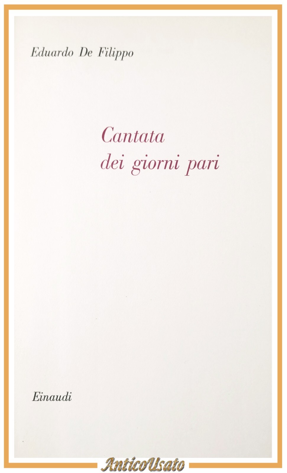 CANTATA DEI GIORNI PARI di Eduardo De Filippo 1959 Einaudi …
