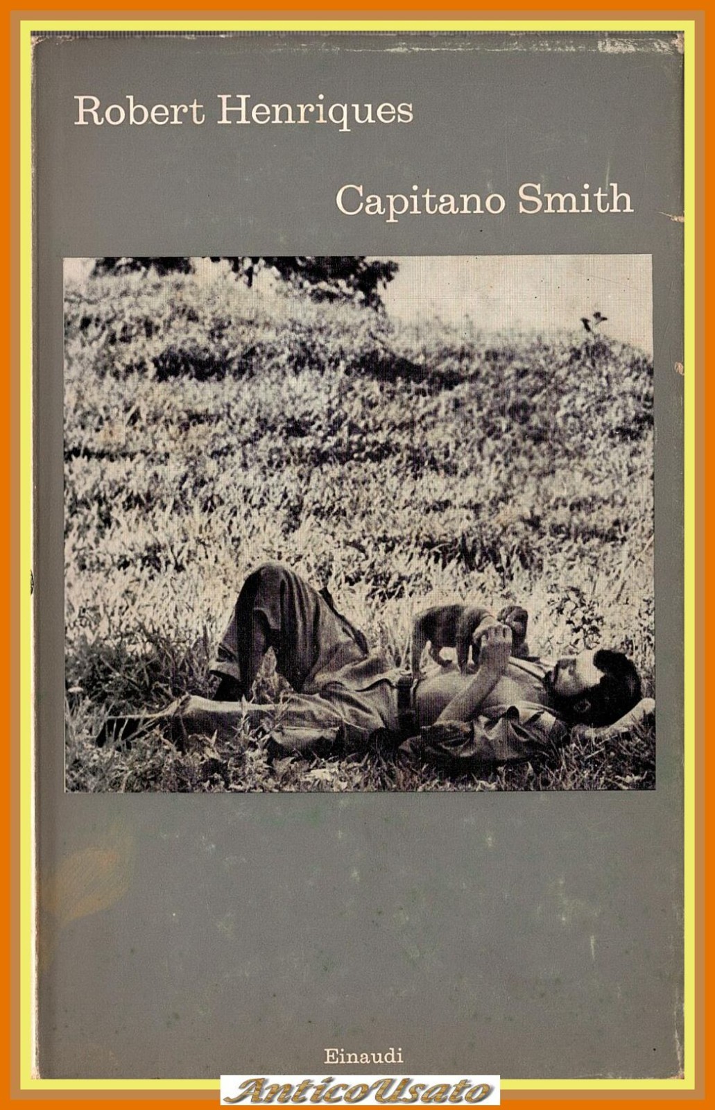 CAPITANO SMITH di Robert Henriquem Traduzione Cesare Pavese 1970 Einaudi …