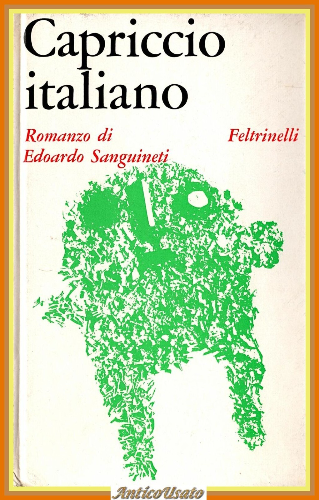CAPRICCIO ITALIANO Romanzo di Edoardo Sanguineti 1967 Feltrinelli Libro