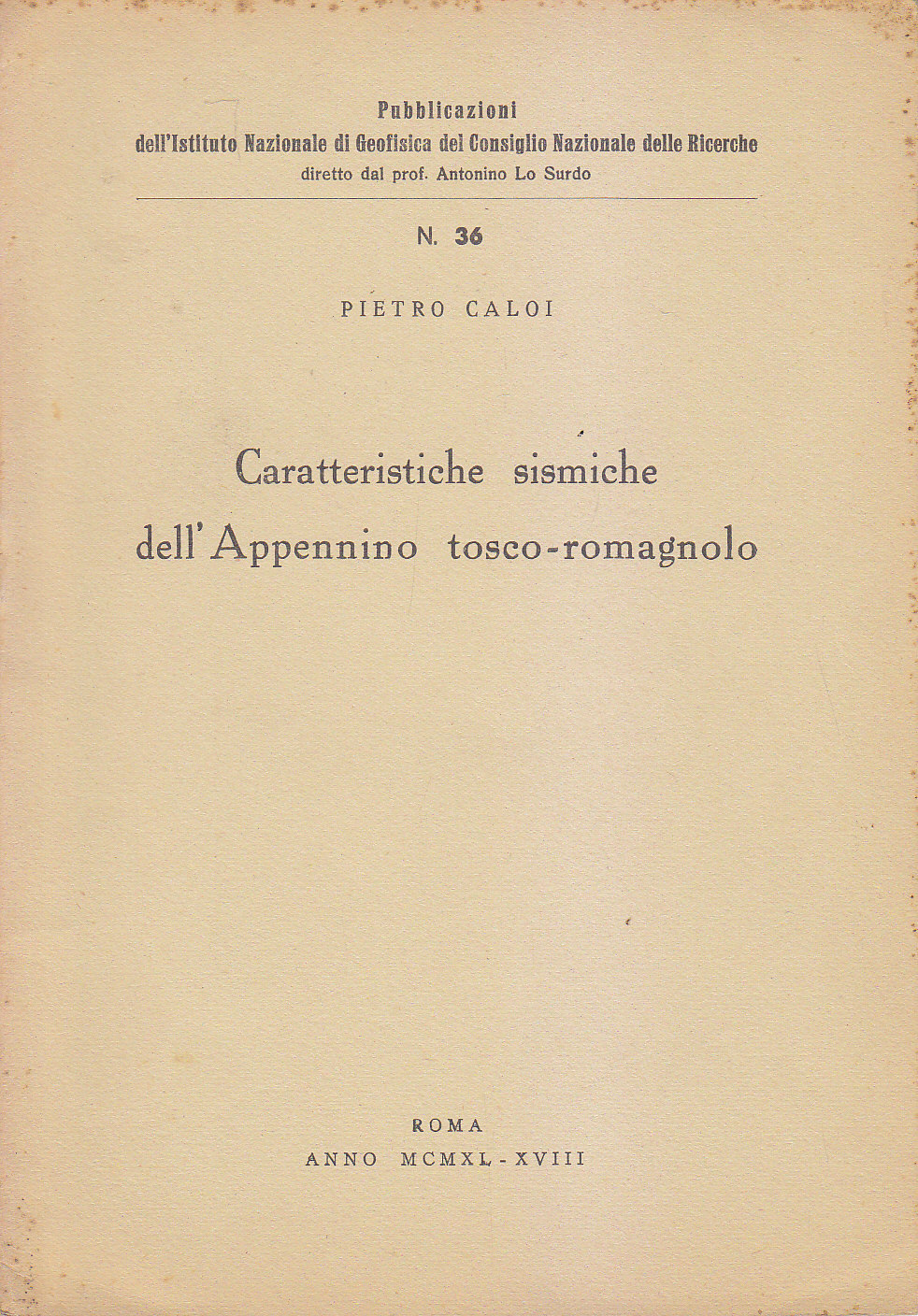CARATTERISTICHE SISMICHE DELL'APPENINO TOSCO ROMAGNOLO di Pietro Caloi 1940