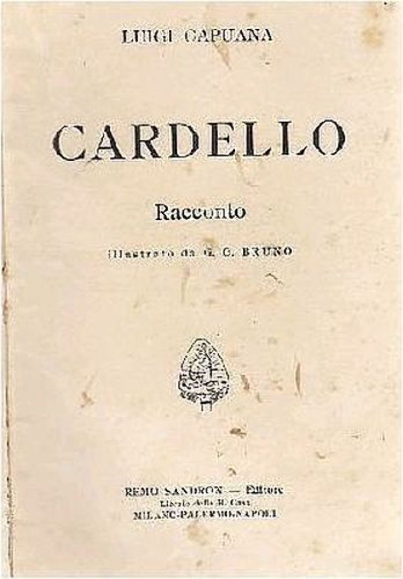 CARDELLO racconto di Luigi Capuana 1908? Sandron libro letteratura italiana