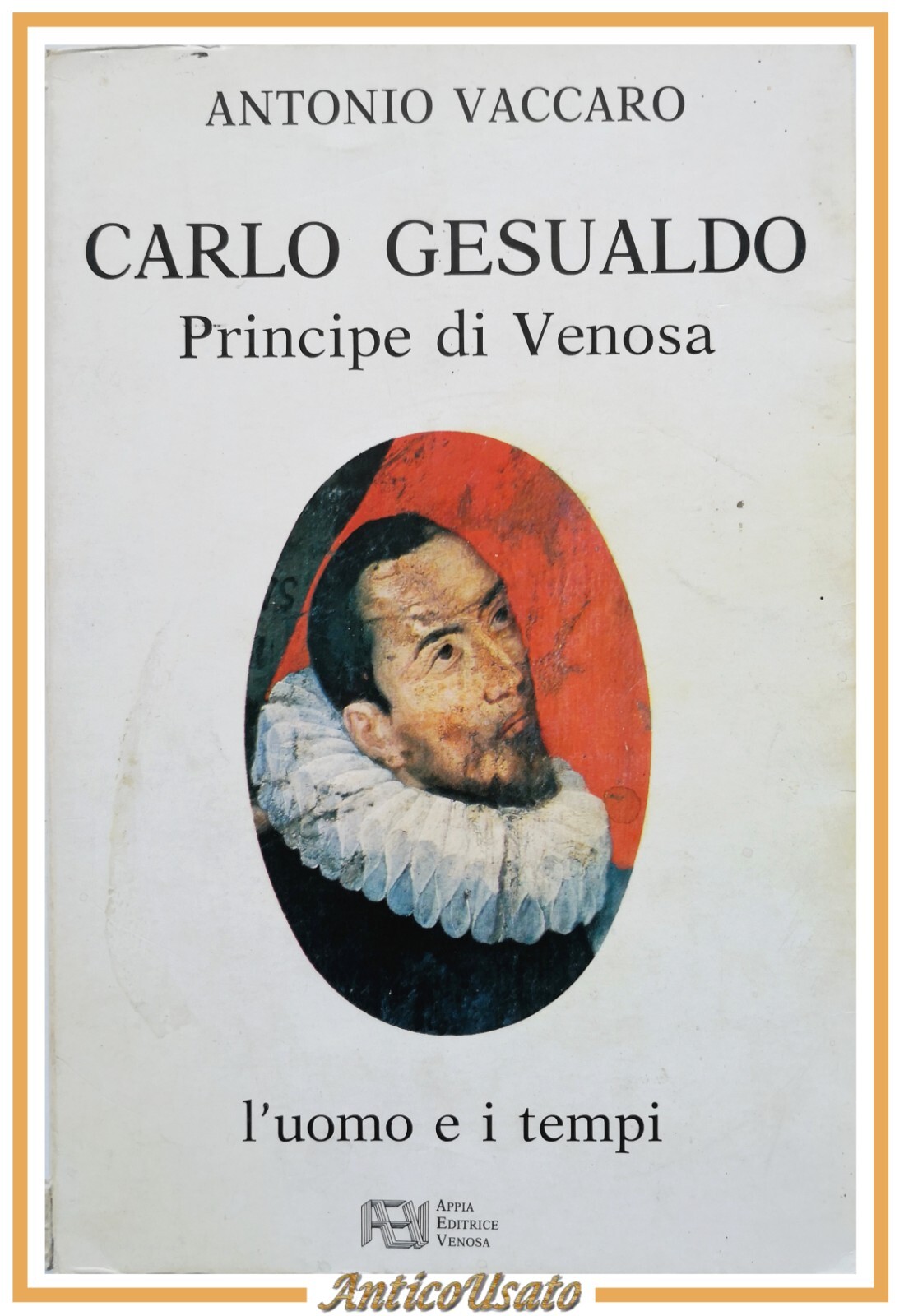 CARLO GESUALDO di Antonio Vaccaro 1982 Appia Venosa dedica dell'autore …