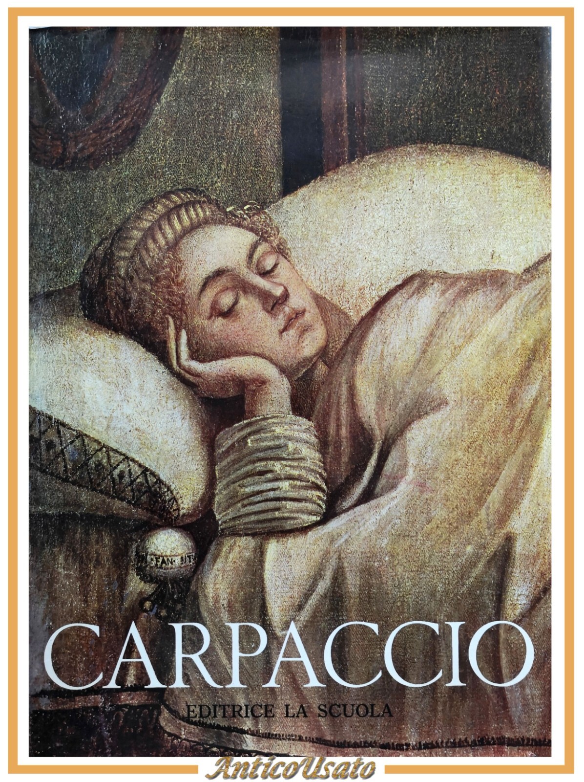 CARPACCIO a cura di Terisio Pignatti 1970 Editrice La Scuola …