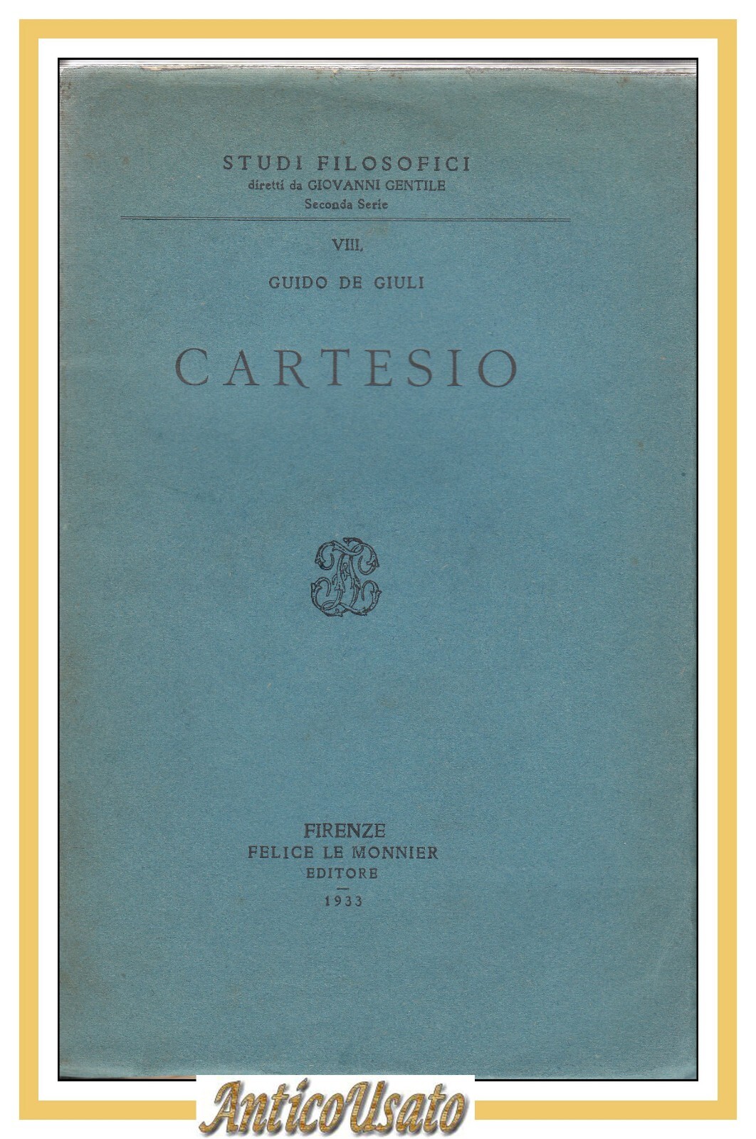 CARTESIO di Guido De Giuli 1933 Felice Le Monnier Libro …