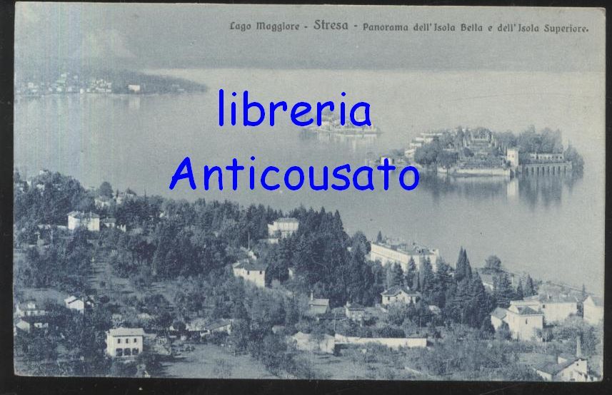cartolina STRESA LAGO MAGGIORE PANORAMA DELL'ISOLA BELLA E ISOLA SUPERIORE …