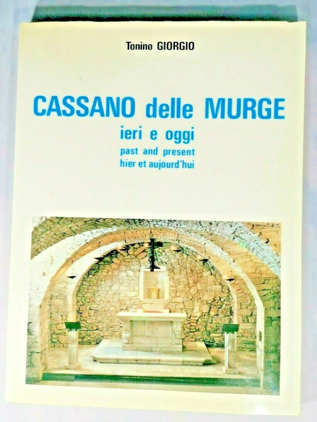 CASSANO DELLE MURGE ieri e oggi di Tonino Giorgio 1987 …