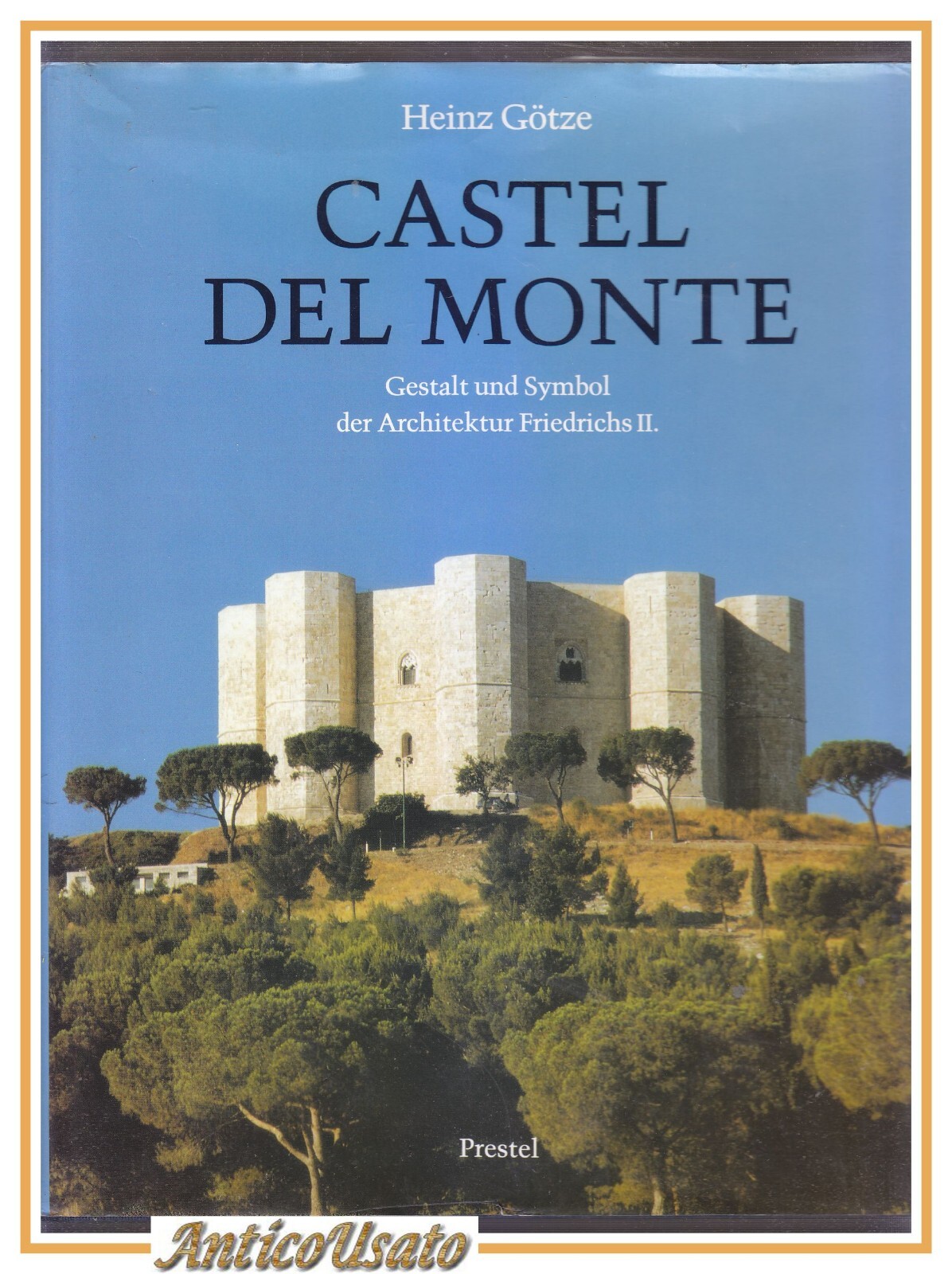 CASTEL DEL MONTE di Heinz Gotze Gestalt und Symbol der …
