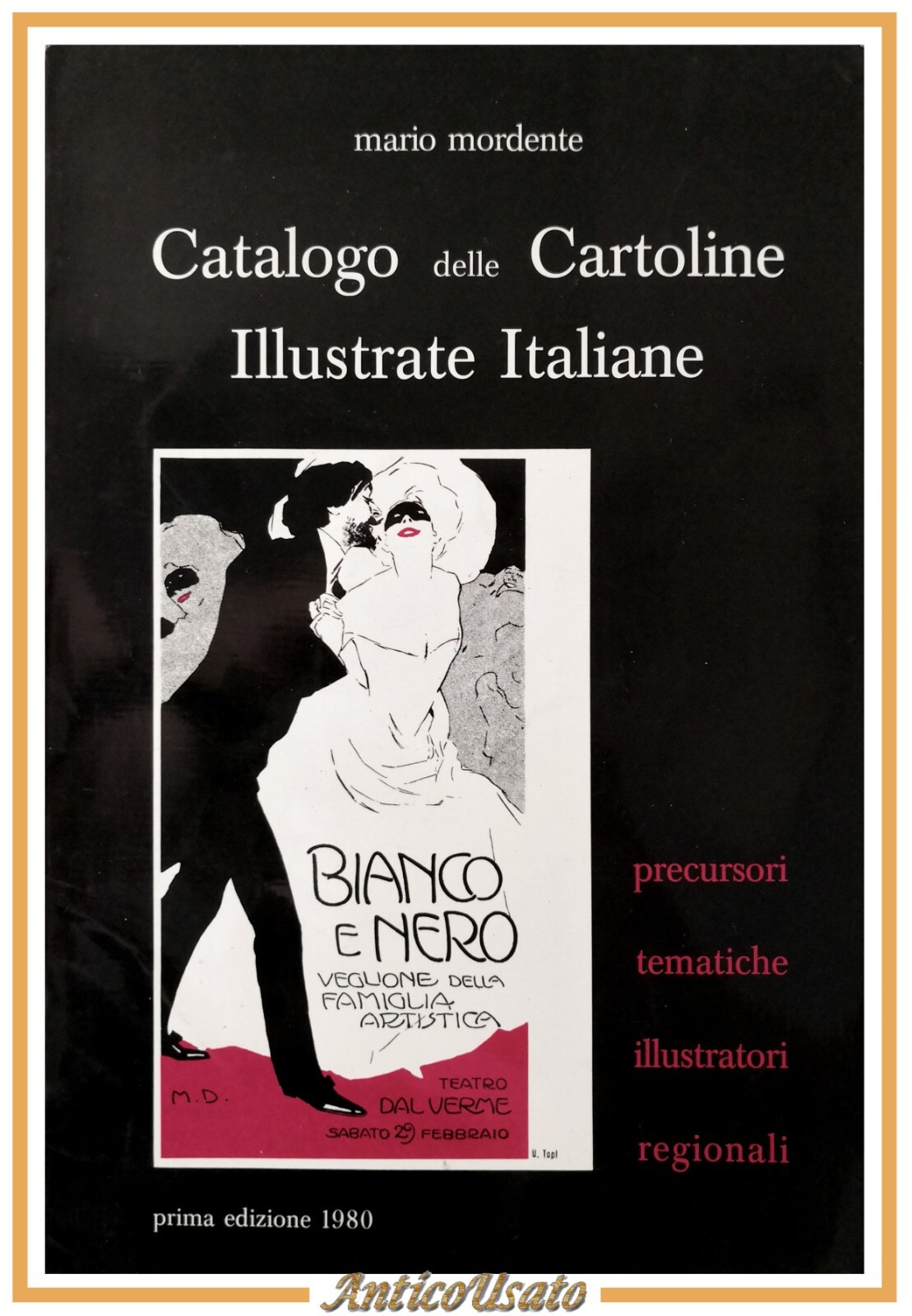 CATALOGO DELLE CARTOLINE ILLUSTRATE ITALIANE di Mario Mordente 1980 I …