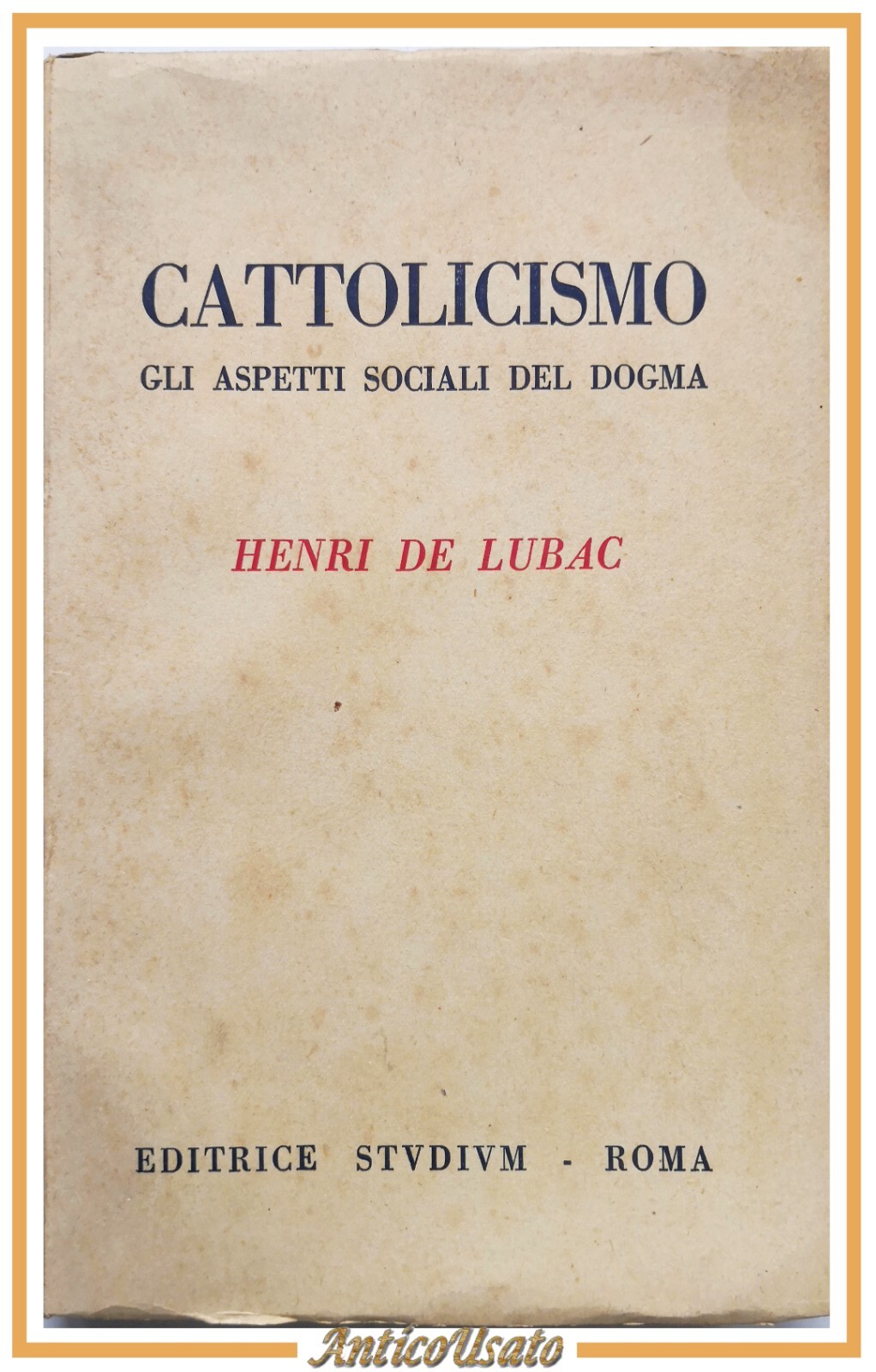 CATTOLICISMO di Henri De Lubac 1948 Editrice Studium Libro aspetti …
