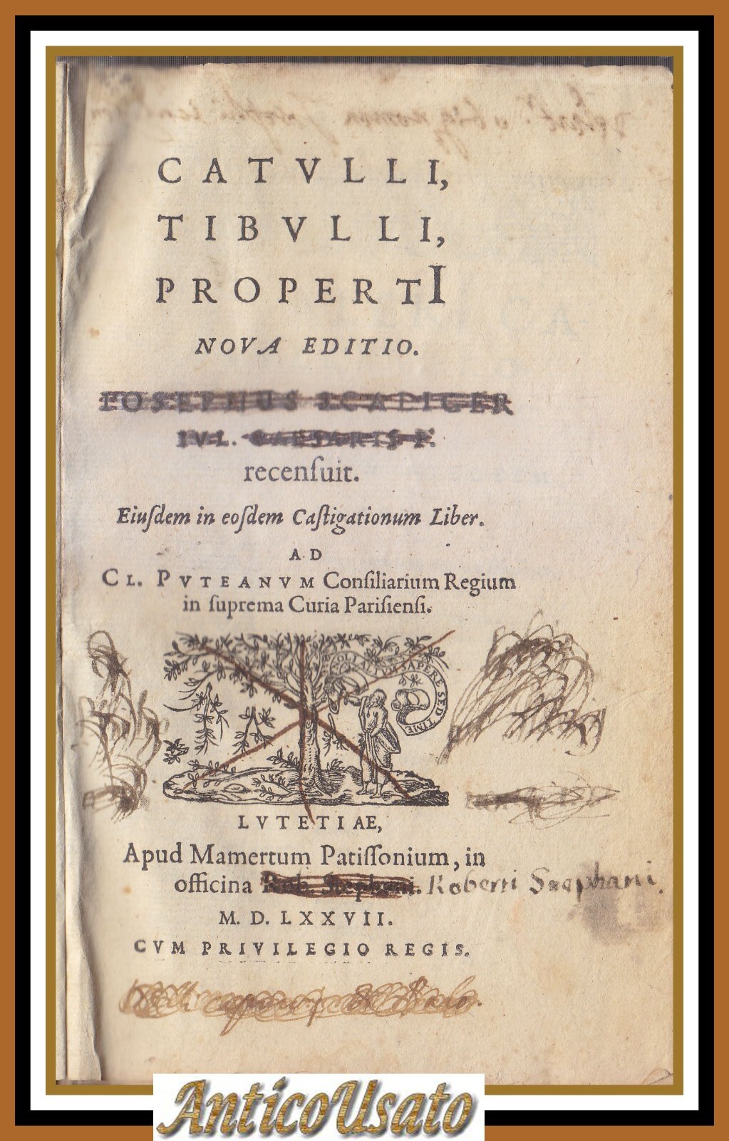 CATULLI TIBULLI PROPERTI nova editio Iosephus Scaligeri CASTIGATIONES 1577 Libro