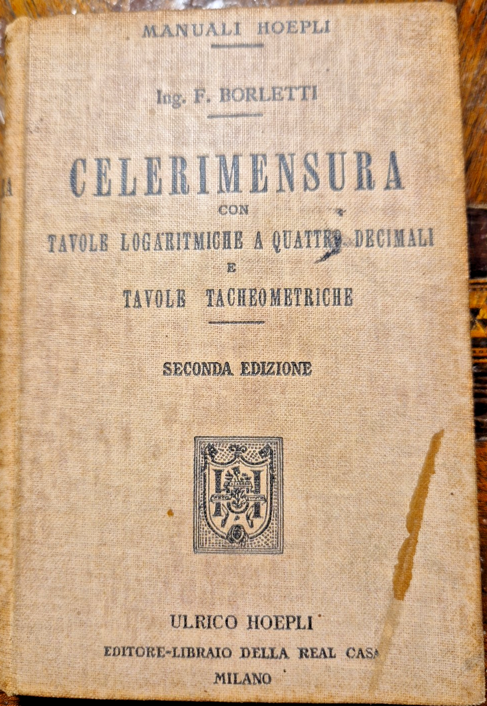 Celerimensura tavole logaritmiche tacheometriche di borletti 1913 hoepli libro