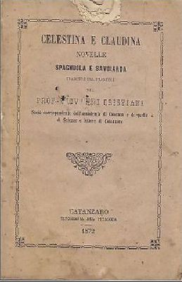 CELESTINA E CLAUDINA NOVELLE SPAGNUOLA E SAVOIARDA 1872 Catanzaro libro …