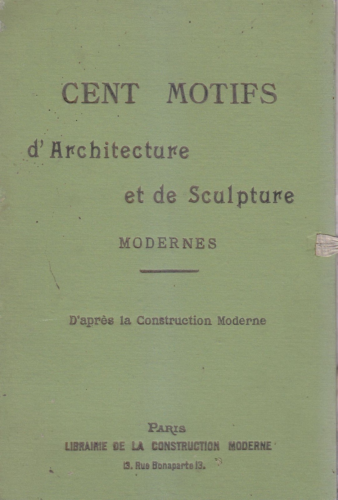 CENT MOTIFS D'ARCHITECTURE ET DE SCULPTURE MODERNES Paris '900 libro …