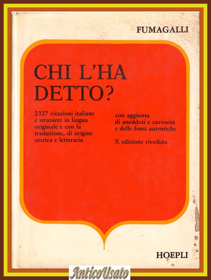 CHI L’HA DETTO? di Giuseppe Fumagalli 1983 Hoepli editore Libro