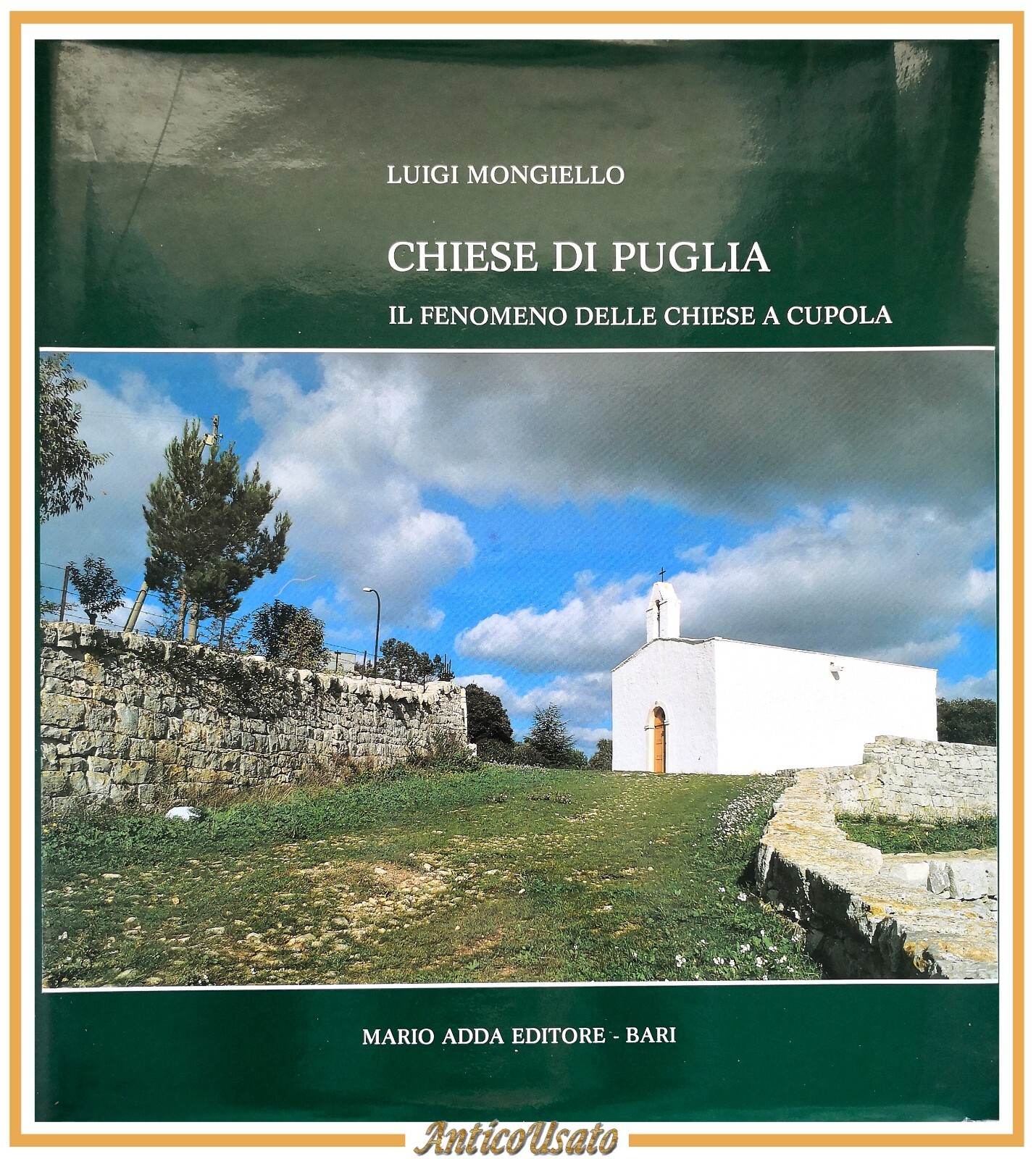 CHIESE DI PUGLIA Luigi Mongiello 1988 Mario Adda Libro il …