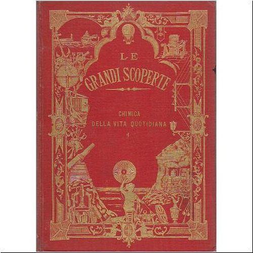 CHIMICA DELLA VITA QUOTIDIANA volume I 1889 di Francesco Reuleaux …