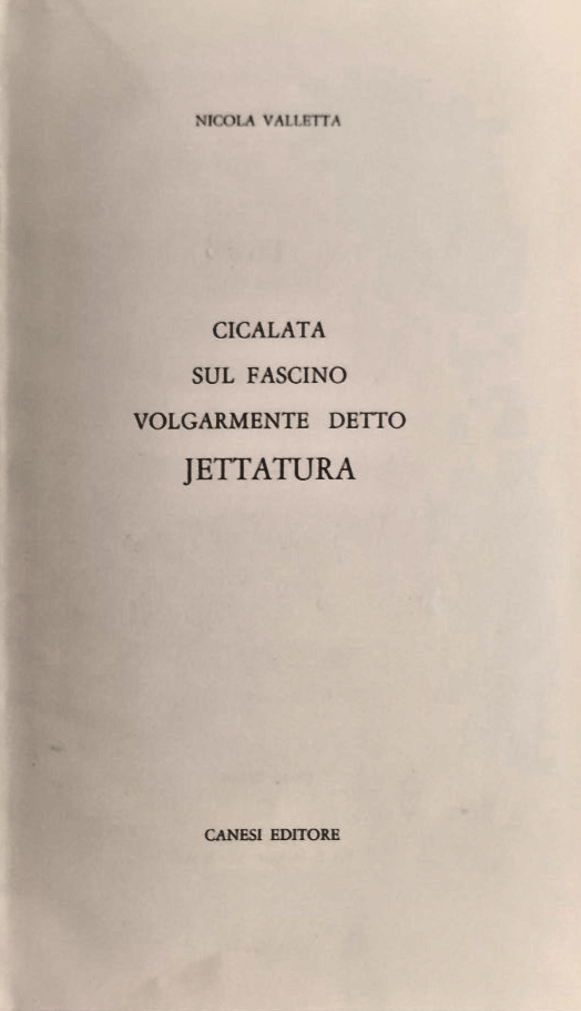 CICALATA SUL FASCINO VOLGARMENTE DETTO JETTATURA di N Valletta 1961 …