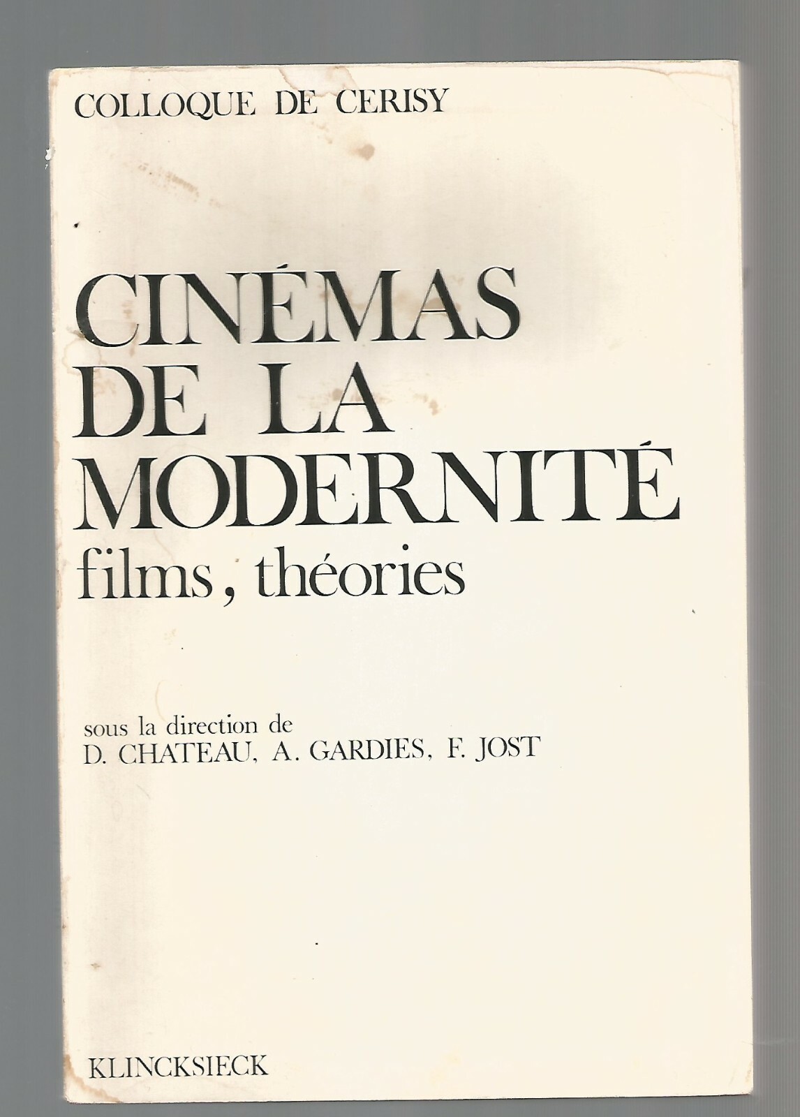 CINEMAS DE LA MODERNITE' films theories - Colloque de Cerisy …