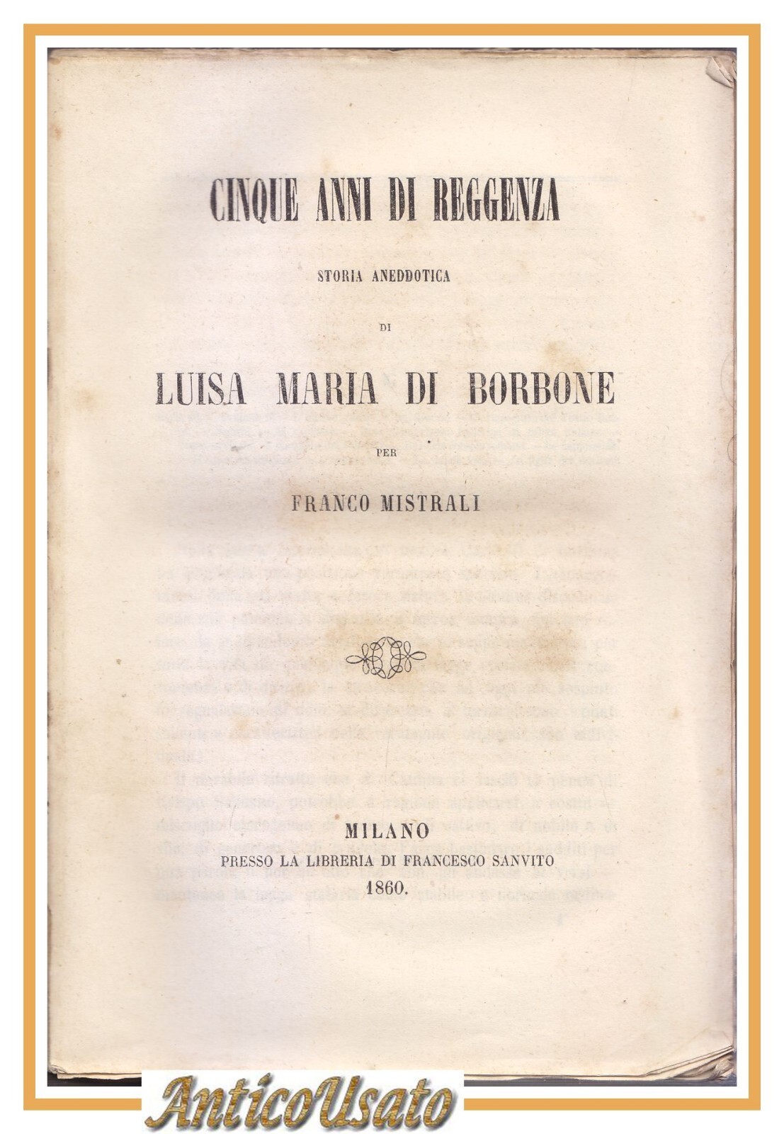 CINQUE ANNI DI REGGENZA storia Luisa Maria Borbone 1860 Mistrali …