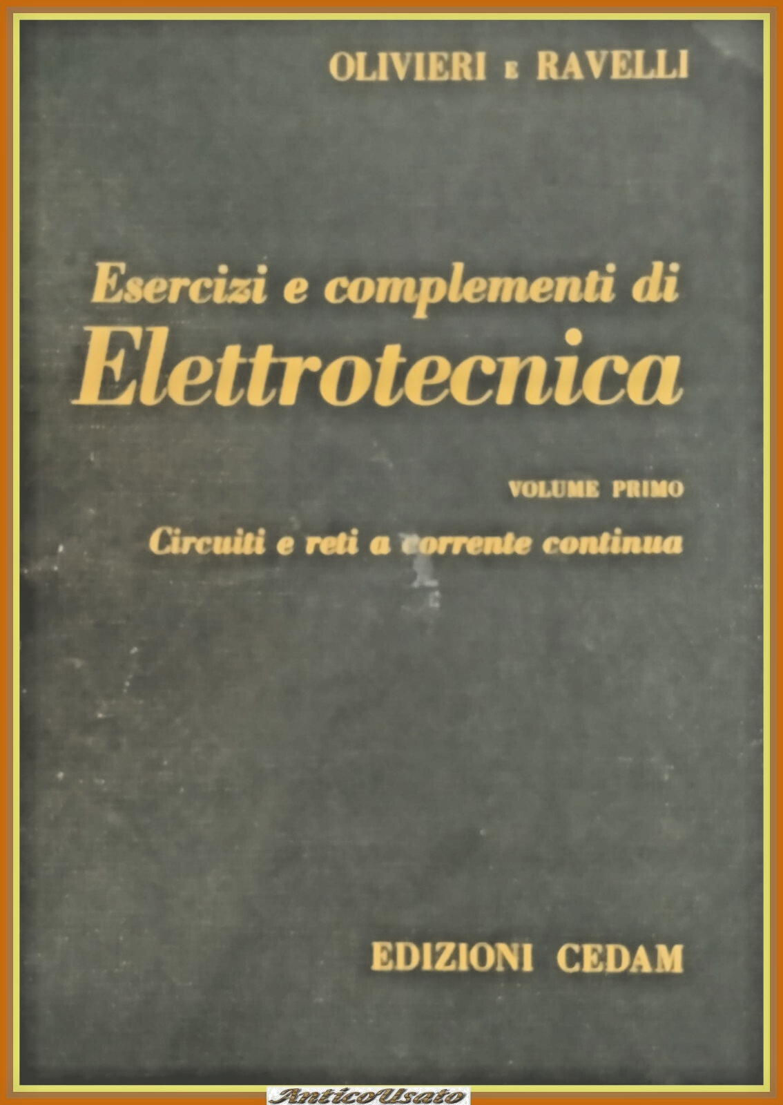 CIRCUITI E RETI A CORRENTE CONTINUA Olivieri Ravelli 1976 CEDAM …