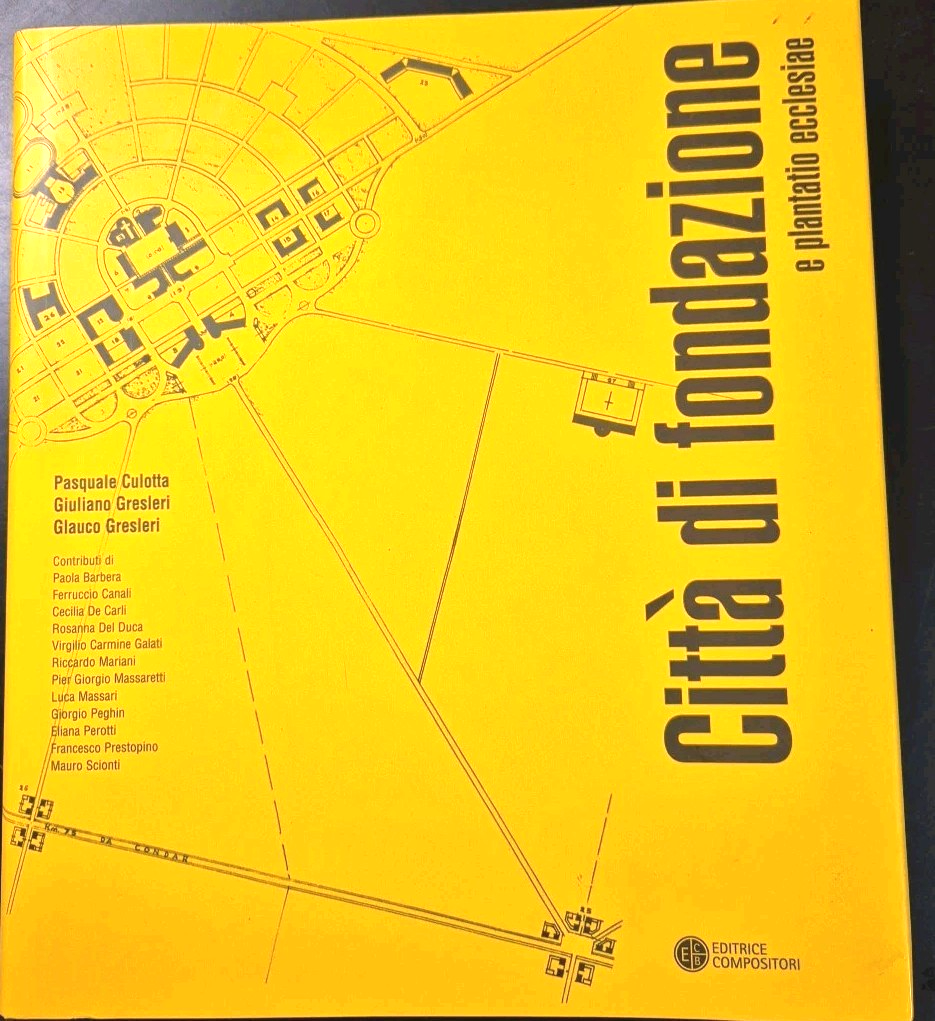 CITTÀ DI FONDAZIONE E PLANTATIO ECCLESIAE 2007 Sabaudia Latina Pontinia …