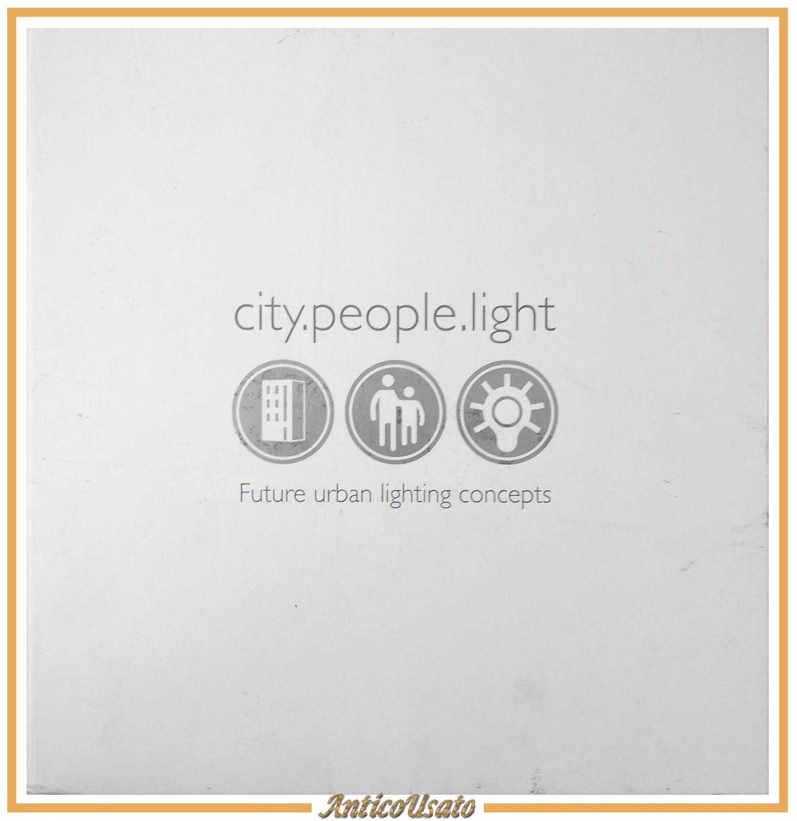 CITY PEOPLE LIGHT di Marco Bevolo 2007 Philips Libro future …