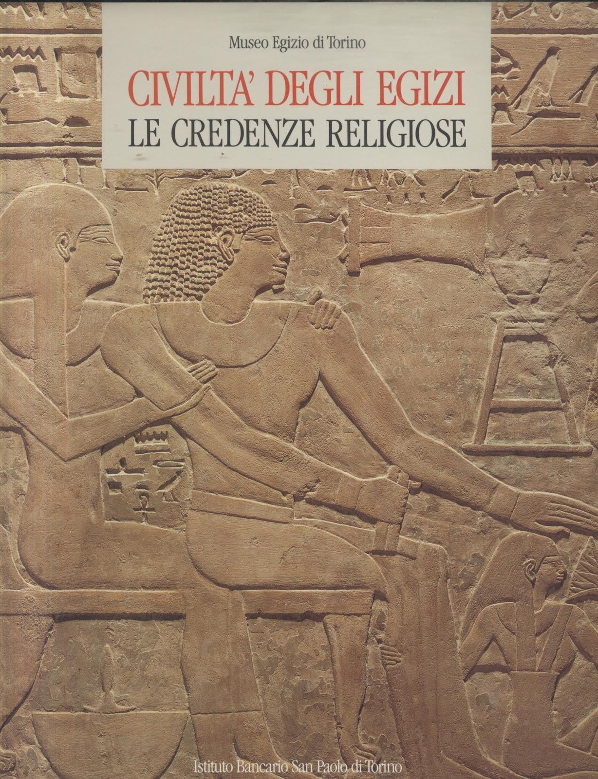 CIVILTA' DEGLI EGIZI LE CREDENZE RELIGIOSE 1988 Electa Istituto San …