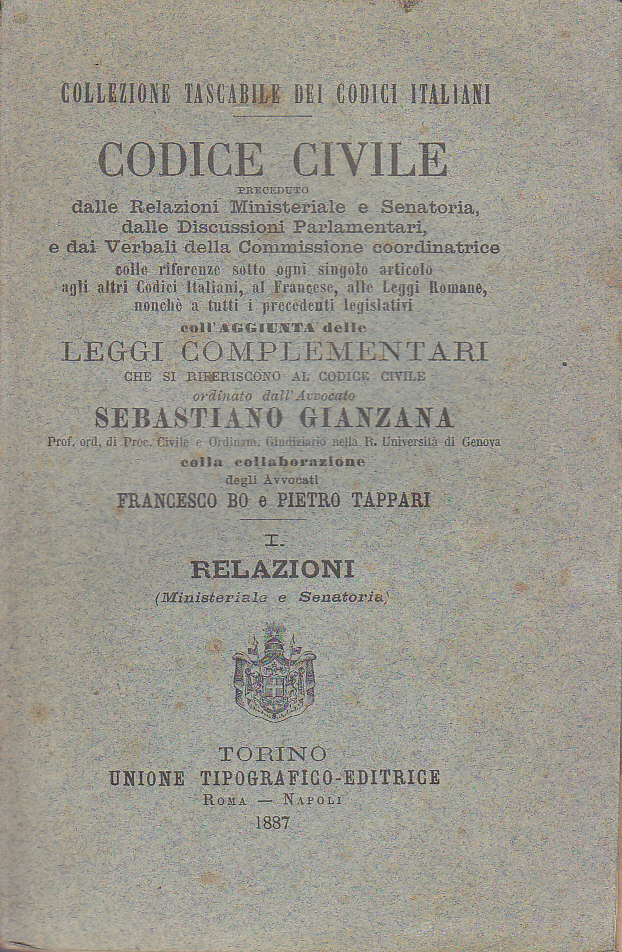 Codice Civile aggiunta leggi complementari volume I di Gianzana 1887 …