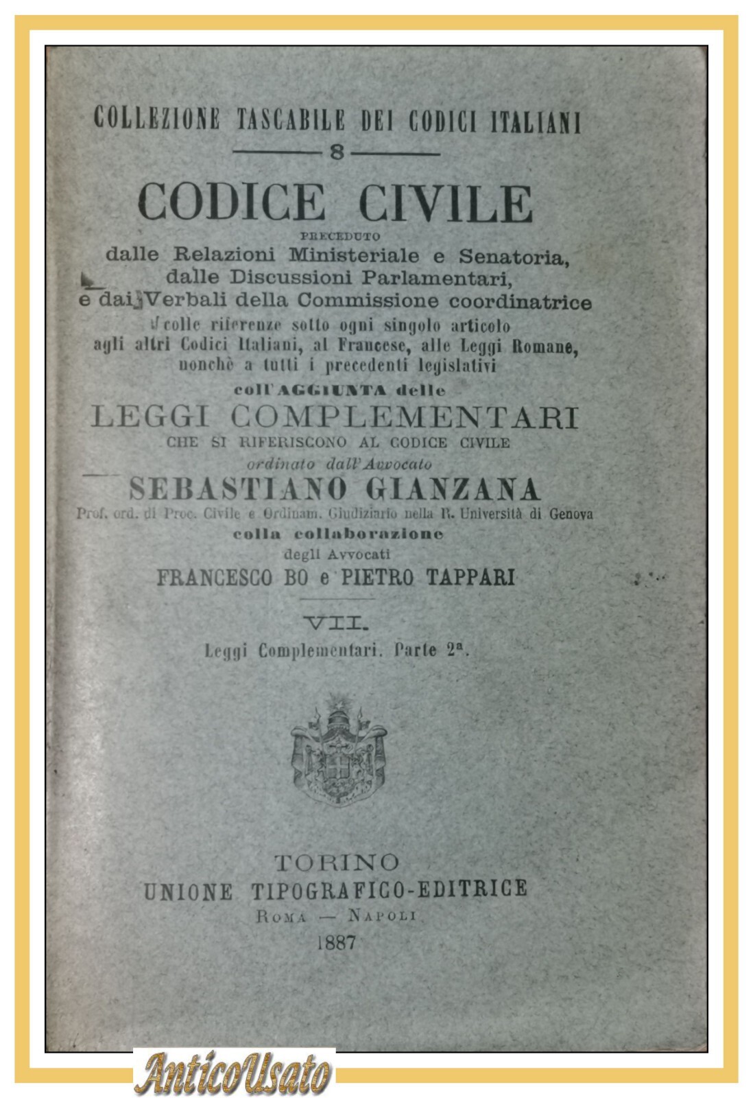 CODICE CIVILE CON LEGGI COMPLEMENTARI volume VII di Gianziana 1887 …