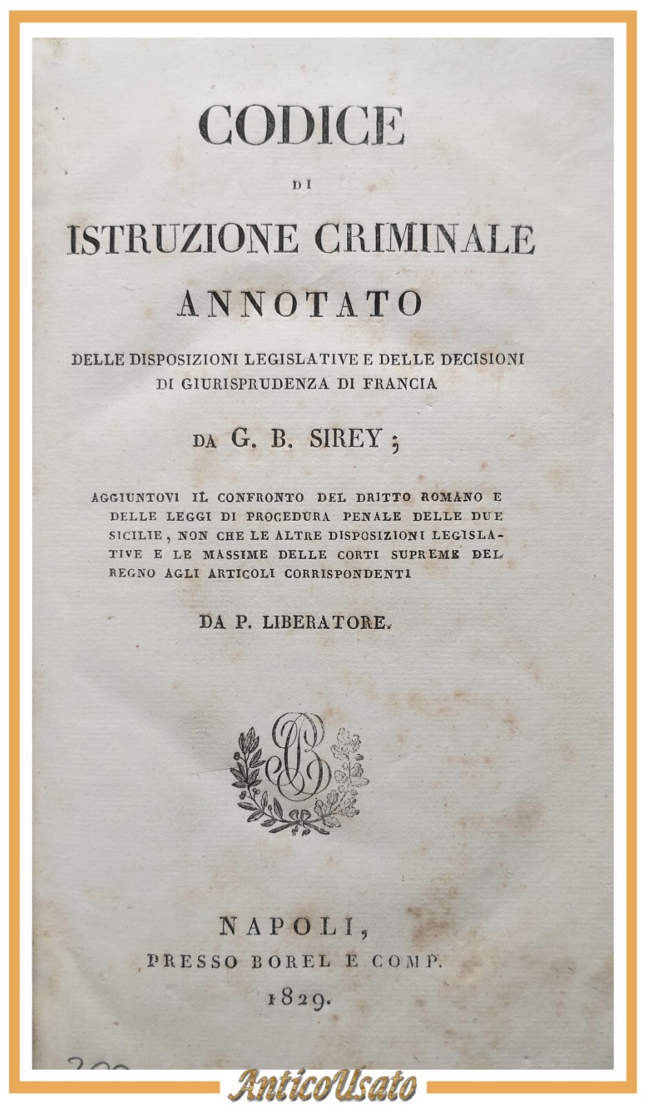 CODICE DI ISTRUZIONE CRIMINALE ANNOTATO Sirey 1829 Borel Libro antico …
