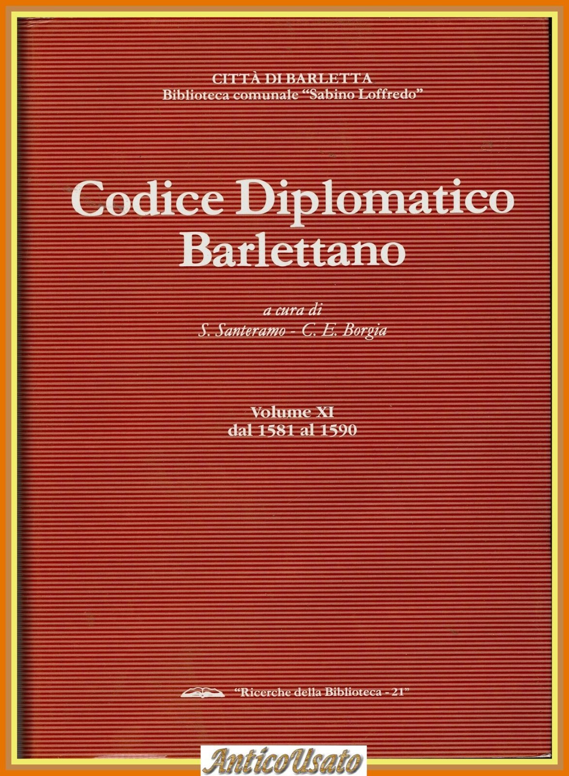CODICE DIPLOMATICO BARLETTANO Volume XI dal 1581 al 1590 Santeramo …