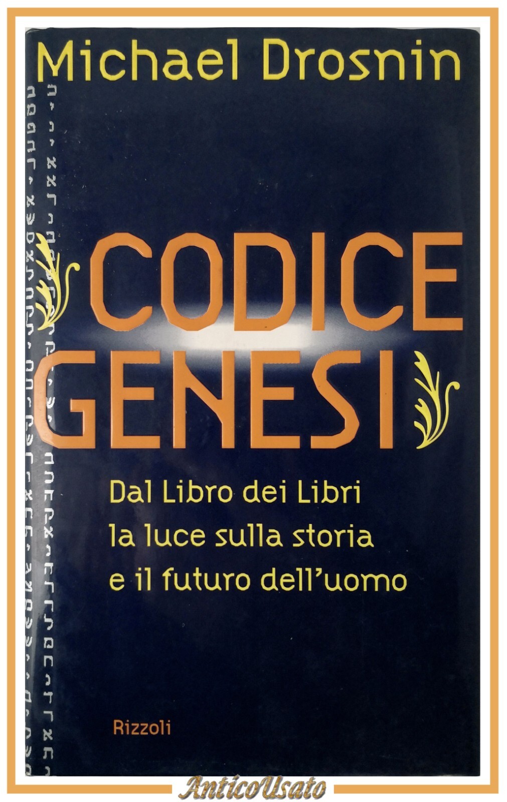 CODICE GENESI di Michael Drosnin 1997 Rizzoli I edizione Bibbia …