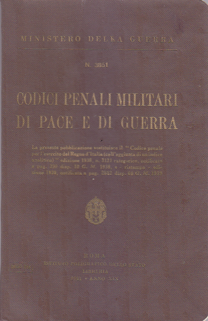 CODICI PENALI MILITARI DI PACE E GUERRA 1941 Istituto Poligrafico …