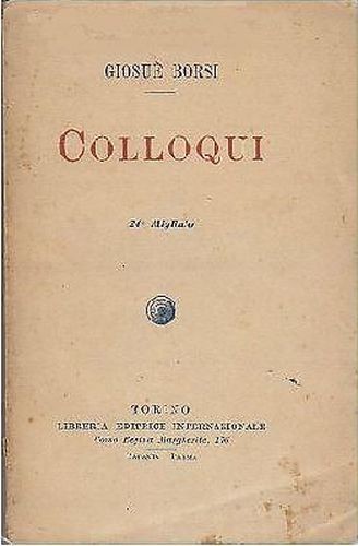 COLLOQUI di Giosuè Borsi - 1916 libreria editrice internazionale libro