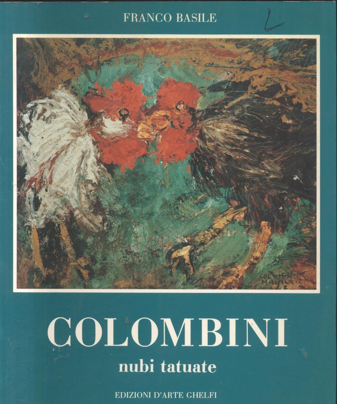 COLOMBINI NUBI TATUATE di Franco Basile 1989 Edizioni D'Arte Ghelfi …
