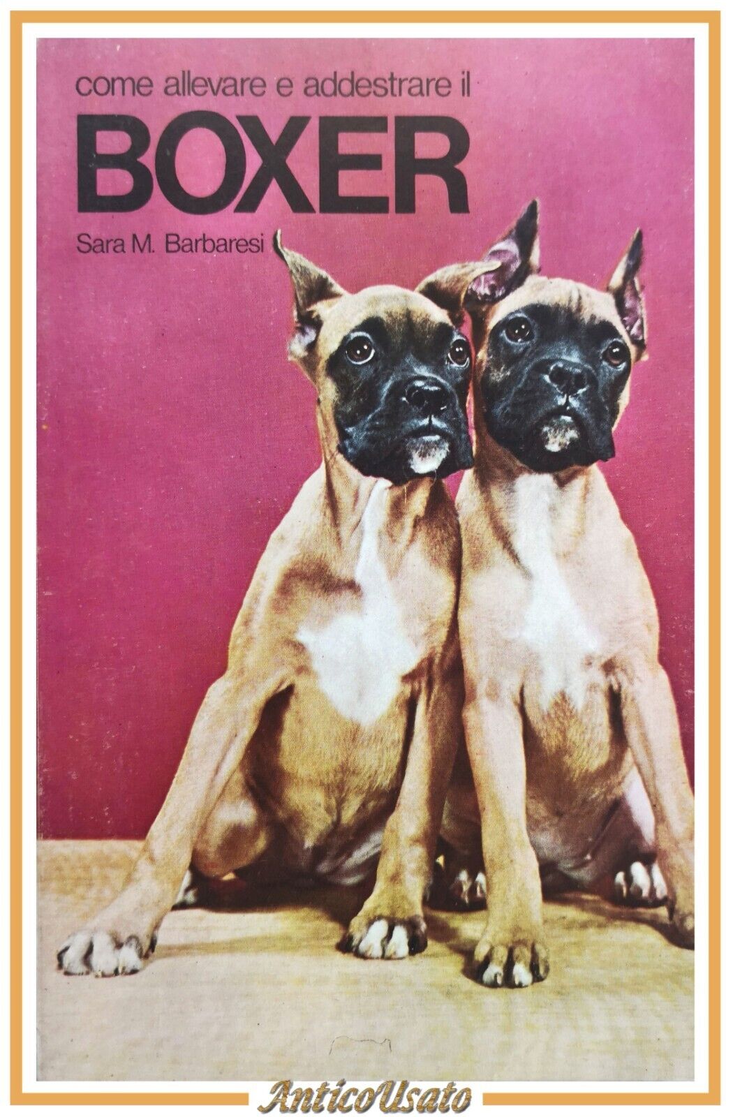 COME ALLEVARE E ADDESTRARE IL BOXER di Sara Barbaresi 1973 …